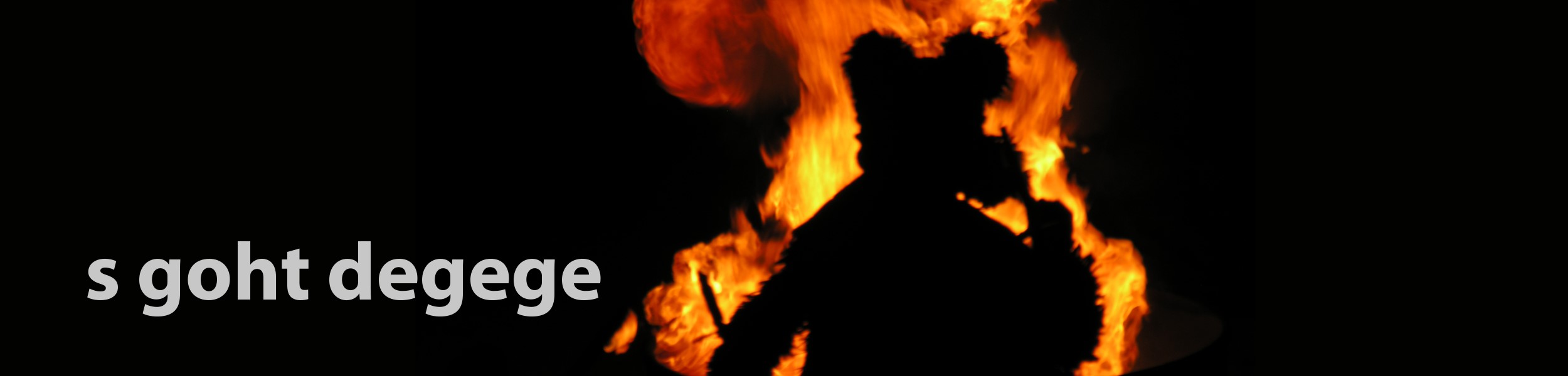 s'goht degege s'goht degege